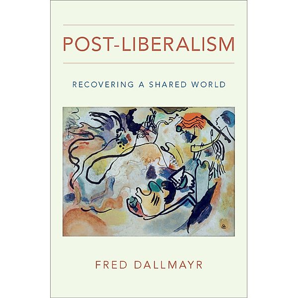 Post-Liberalism, Fred Dallmayr