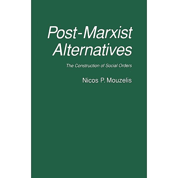 Post-Marxist Alternatives, Nicos P. Mouzelis