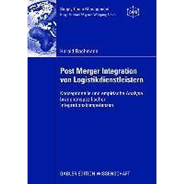 Post Merger Integration von Logistikdienstleistern / Supply Chain Management, Harald Bachmann