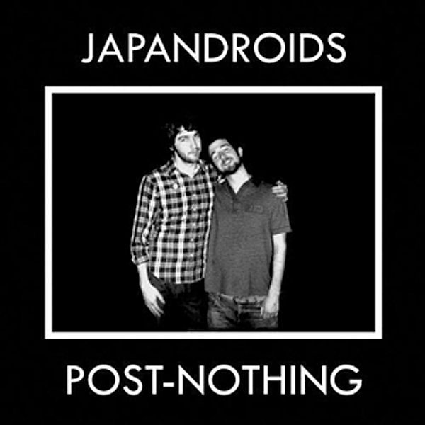 Post-Nothing, Japandroids