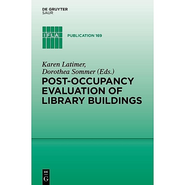 Post-occupancy evaluation of library buildings / IFLA Publications Bd.169