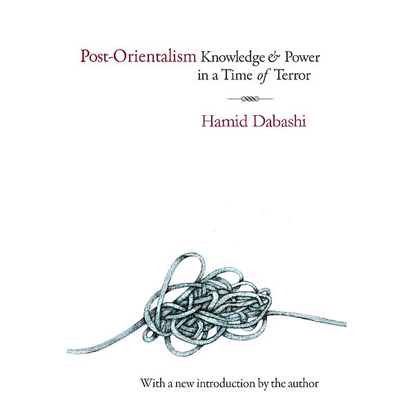 Post-Orientalism, Hamid Dabashi