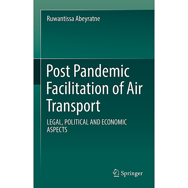 Post Pandemic Facilitation of Air Transport, Ruwantissa Abeyratne