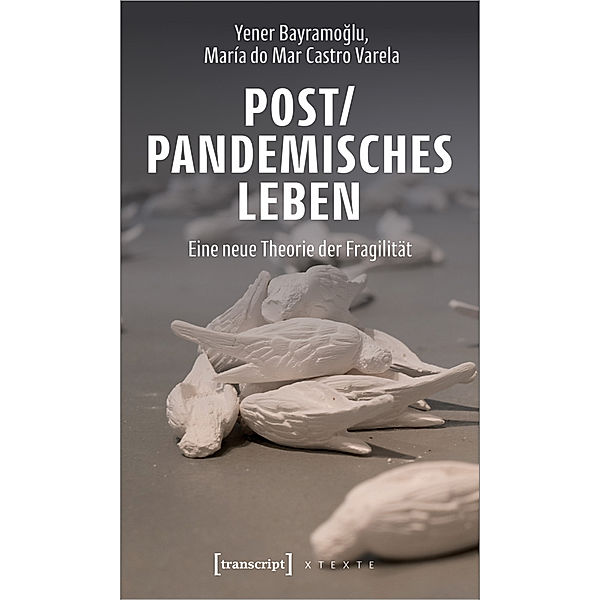 Post/pandemisches Leben, Yener Bayramoglu, María do Mar Castro Varela
