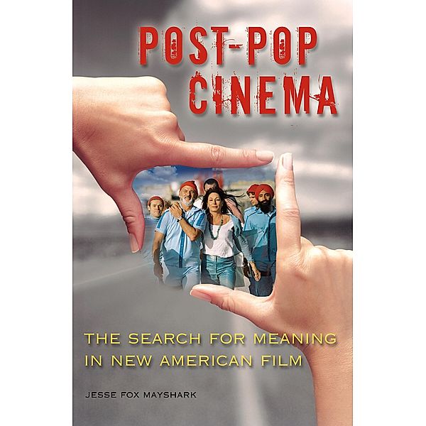 Post-Pop Cinema, Jesse Fox Mayshark
