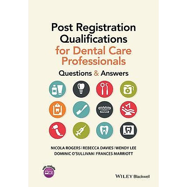 Post Registration Qualifications for Dental Care Professionals, Nicola Rogers, Rebecca Davies, Wendy Lee, Dominic O'Sullivan, Frances Marriott