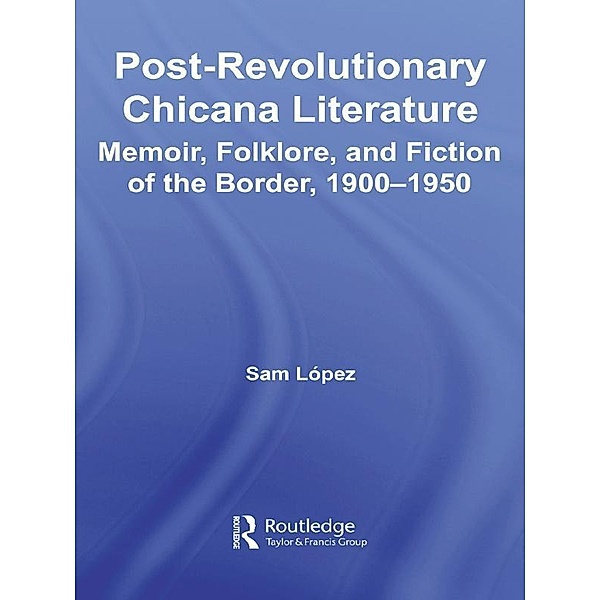 Post-Revolutionary Chicana Literature, Sam Lopez