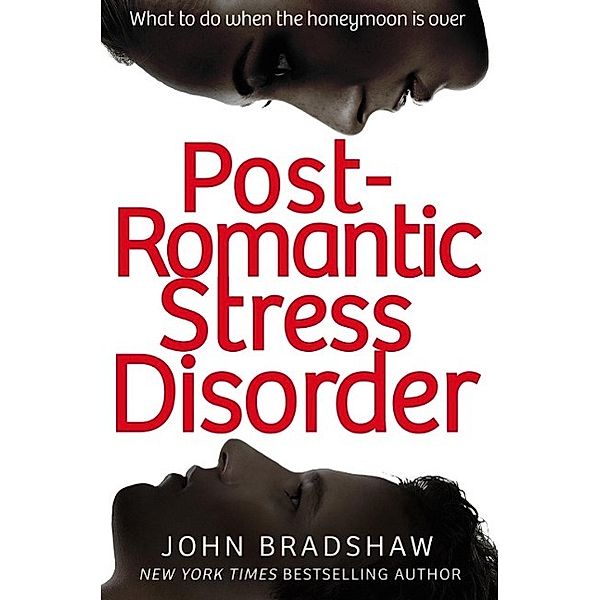 Post-Romantic Stress Disorder, John Bradshaw