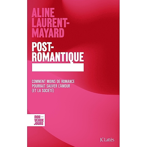 POST-ROMANTIQUE / Essais et documents, Aline Laurent-Mayard