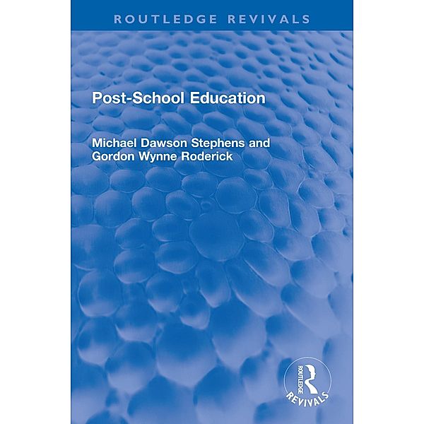Post-School Education, Michael D. Stephens, Gordon W Roderick