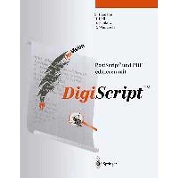 Post Script® und PDF editieren mit DigiScript, Sabine Hamann, Hauke Hell, Detlef Pankow, Robert Wunderer