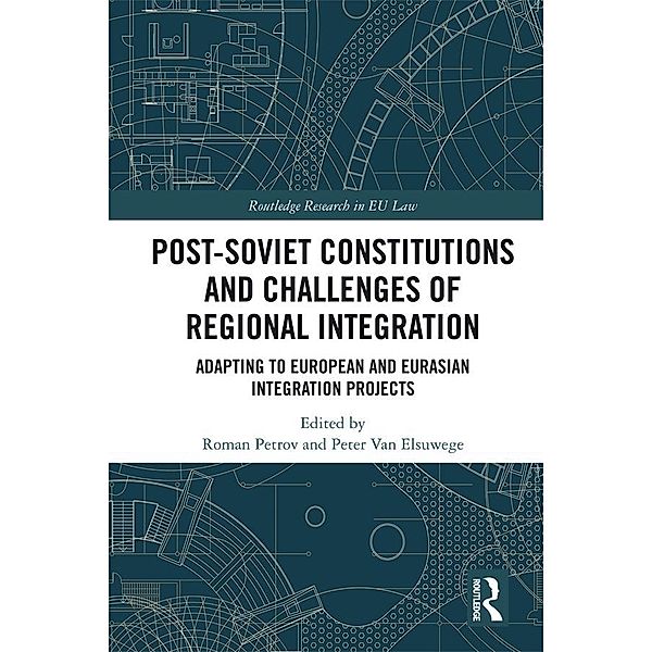 Post-Soviet Constitutions and Challenges of Regional Integration