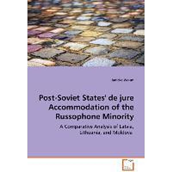 Post-Soviet States' de jure Accommodation of the Russophone Minority, Janicke Weum