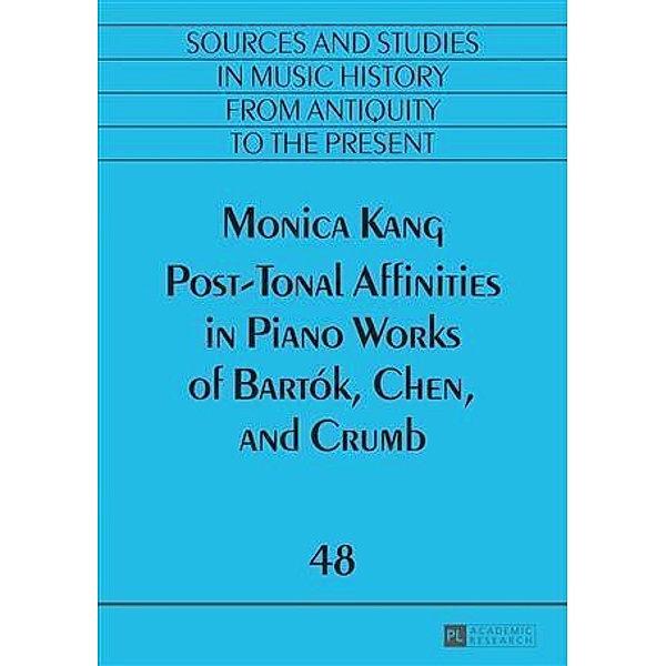 Post-Tonal Affinities in Piano Works of Bartok, Chen, and Crumb, Monica Kang