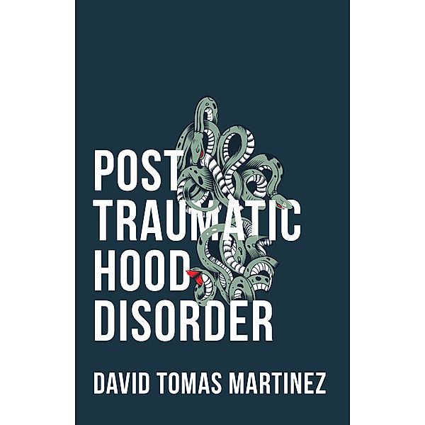 Post Traumatic Hood Disorder, David Tomas Martinez