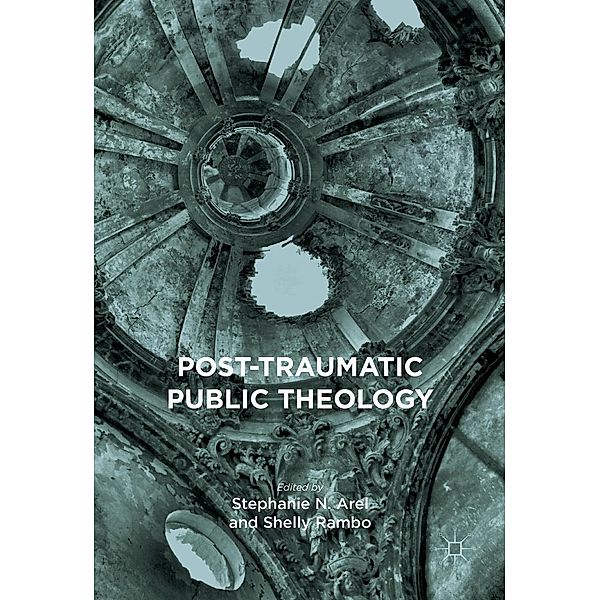 Post-Traumatic Public Theology / Progress in Mathematics