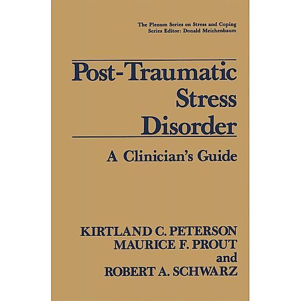 Post-Traumatic Stress Disorder, Kirtland C. Peterson, Maurice F. Prout, Robert A. Schwarz