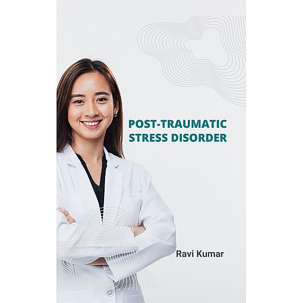 Post-traumatic stress disorder, Ravi Kumar