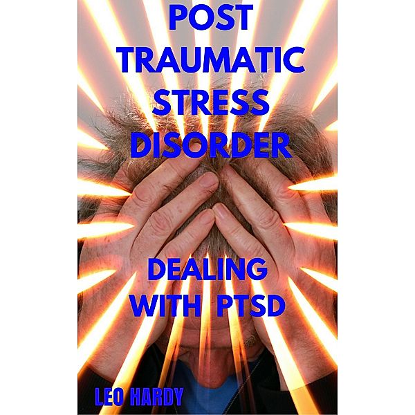 Post Traumatic Stress Disorder / Mental Illness Bd.3, Leo Hardy