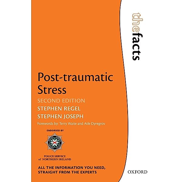Post-traumatic Stress / The Facts, Stephen Regel, Stephen Joseph