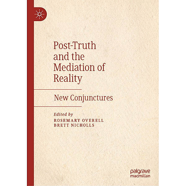 Post-Truth and the Mediation of Reality