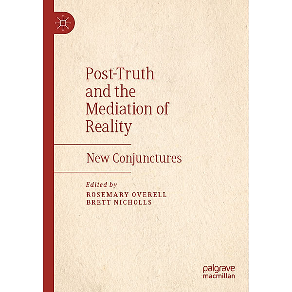 Post-Truth and the Mediation of Reality