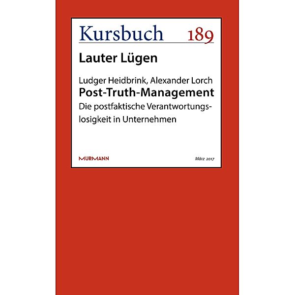 Post-Truth-Management / Kursbuch, Ludger Heidbrink, Alexander Lorch