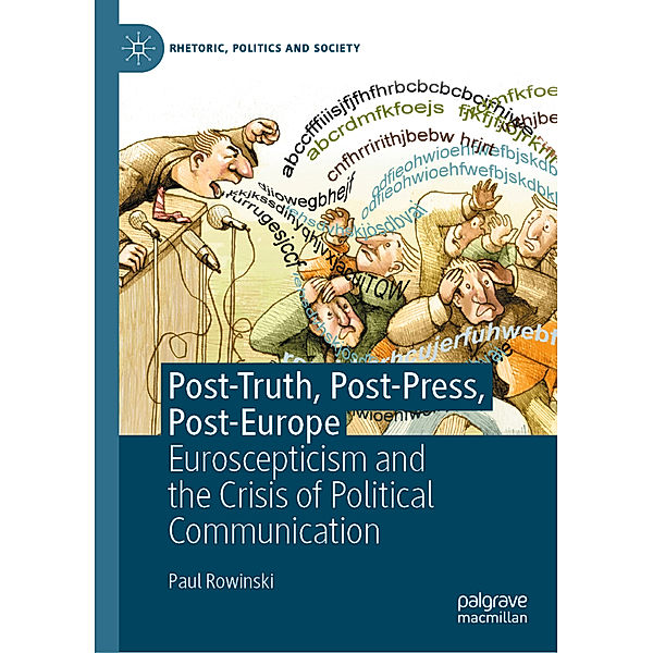 Post-Truth, Post-Press, Post-Europe, Paul Rowinski