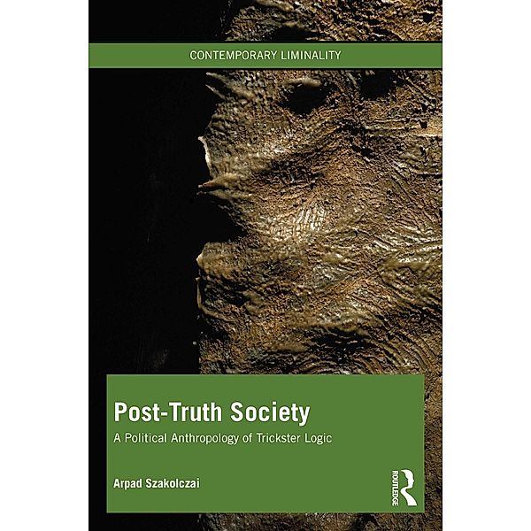 Post-Truth Society, Arpad Szakolczai