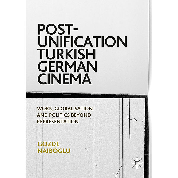 Post-Unification Turkish German Cinema, Gozde Naiboglu