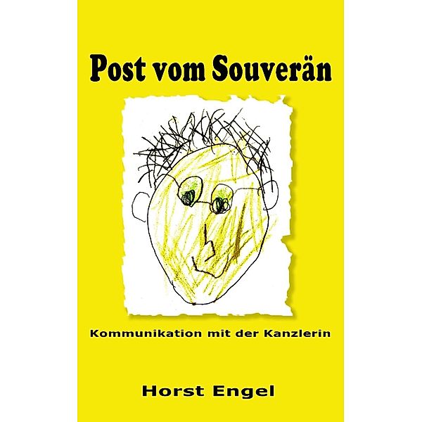 Post vom Souverän, Horst Engel