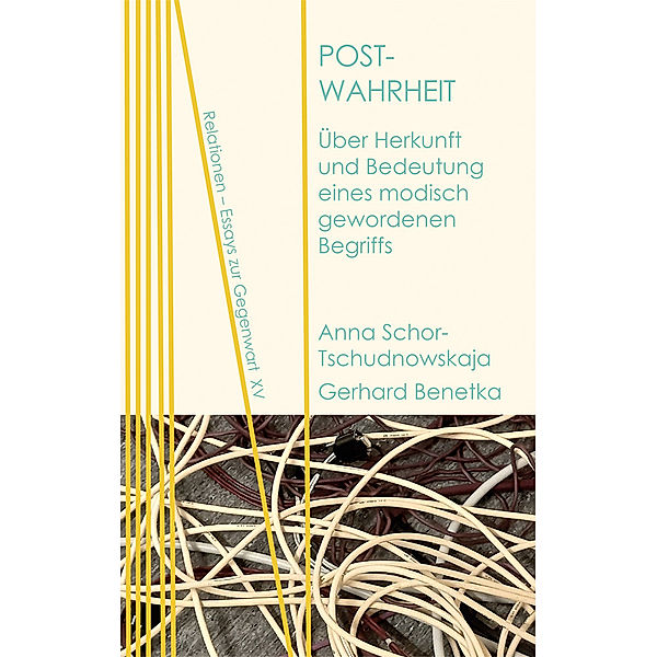 Post-Wahrheit, Anna Schor-Tschudnowskaja, Gerhard Benetka