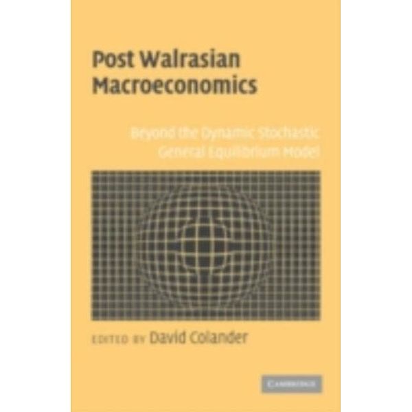 Post Walrasian Macroeconomics