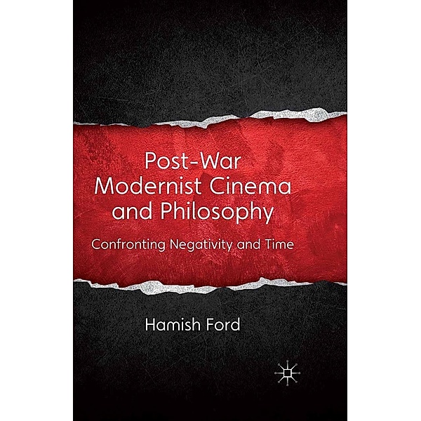 Post-War Modernist Cinema and Philosophy, H. Ford