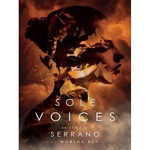 Post Worlds: Sole Voices, Kristina M. Serrano