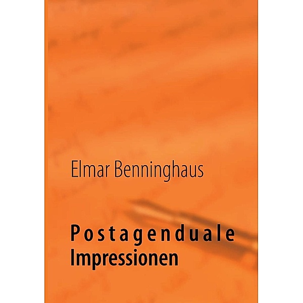 Postagenduale Impressionen, Elmar Benninghaus