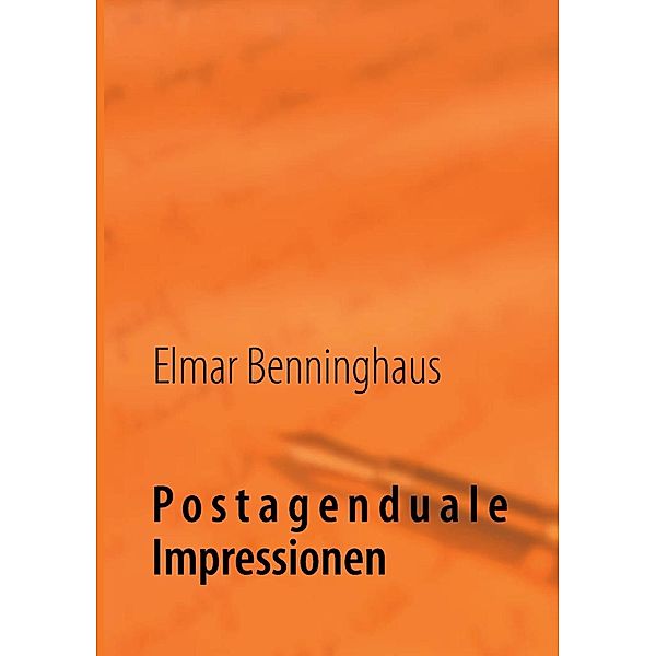 Postagenduale Impressionen, Elmar Benninghaus