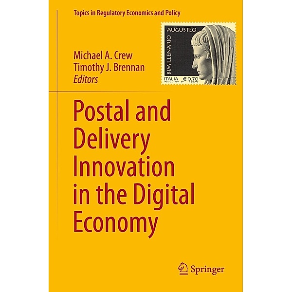Postal and Delivery Innovation in the Digital Economy / Topics in Regulatory Economics and Policy Bd.50