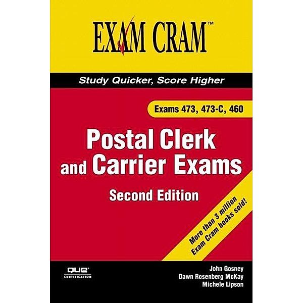 Postal Clerk and Carrier Exam Cram (473, 473-C, 460), John Gosney, Dawn Rosenberg, Michele Lipson