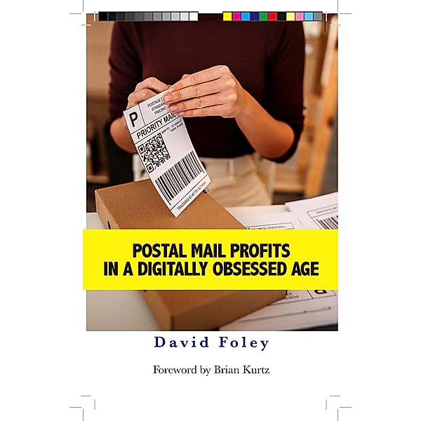 Postal Mail Profits in a Digitally Obsessed Age, David Foley
