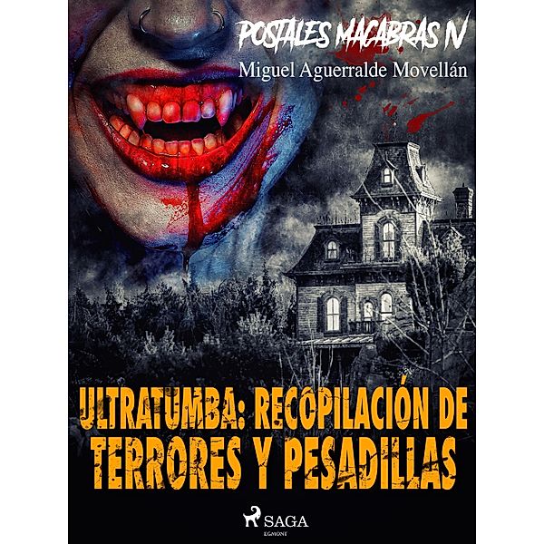 Postales macabras IV: Ultratumba: Recopilación de terrores y pesadillas / Postales macabras Bd.4, Miguel Aguerralde Movellán