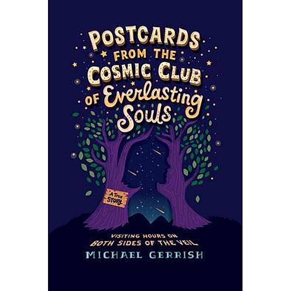 Postcards from the Cosmic Club of Everlasting Souls, Michael Gerrish