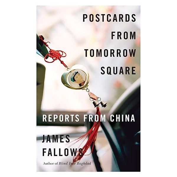 Postcards from Tomorrow Square, James Fallows