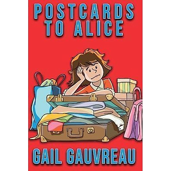 Postcards to Alice / PaleGale Adventures Bd.1, Gail Gauvreau