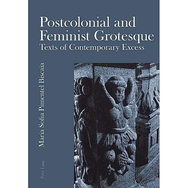 Postcolonial and Feminist Grotesque, Maria Sofia Pimentel Biscaia