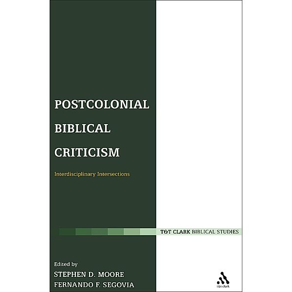 Postcolonial Biblical Criticism, Fernando F. Segovia, Stephen D. Moore