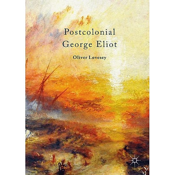 Postcolonial George Eliot, Oliver Lovesey