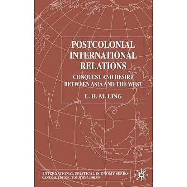Postcolonial International Relations, L. Ling