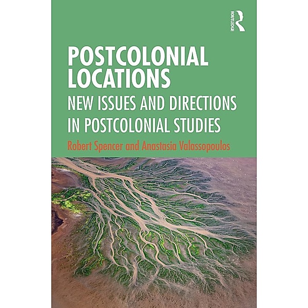 Postcolonial Locations, Robert Spencer, Anastasia Valassopoulos