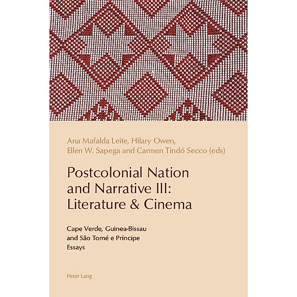 Postcolonial Nation and Narrative III: Literature & Cinema / Reconfiguring Identities in the Portuguese-Speaking World Bd.13